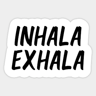 inhala exhala Sticker